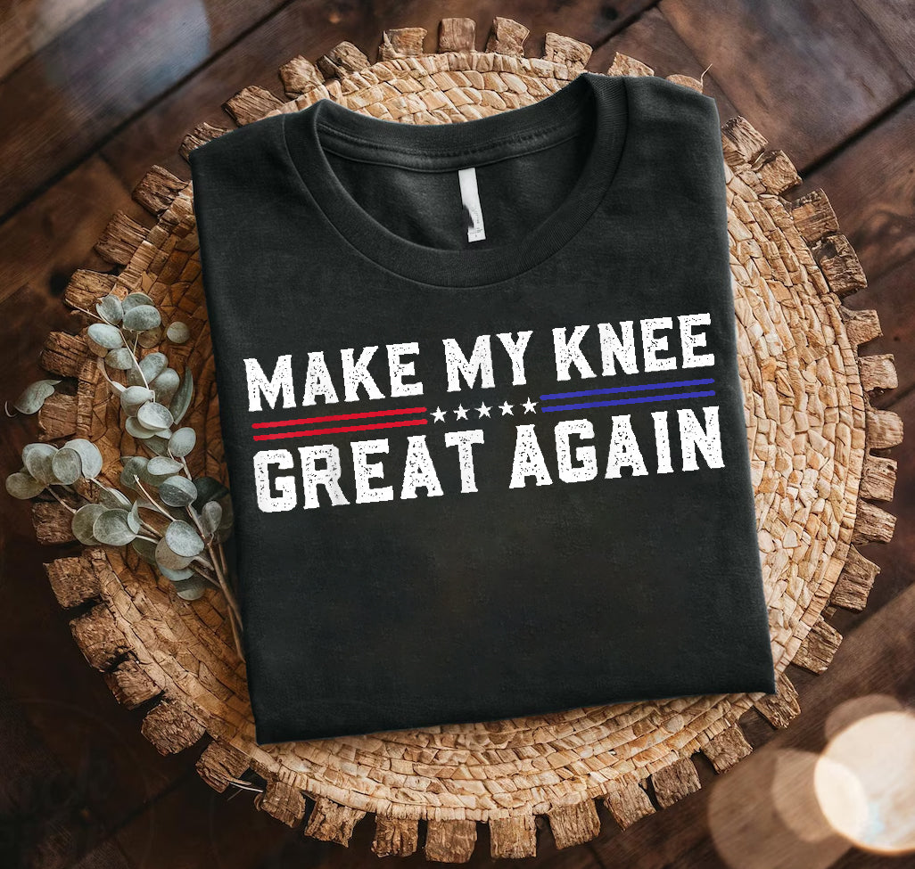 Make My Knee Great Again T-Shirt