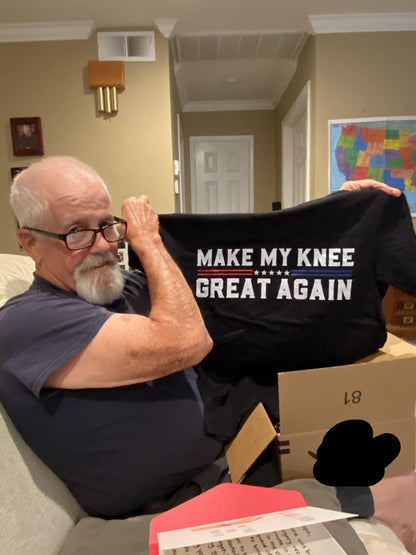 Make My Knee Great Again T-Shirt